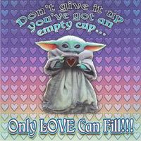 Baby Yoda Only Love Can Fill Blotter Art