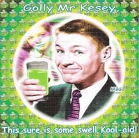 Golly Mr Kesey, This sure is swell Kool-aid! ~ Signed Blotter Art ~ Mikio Kennedy